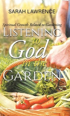 Listening to God in the Garden 1