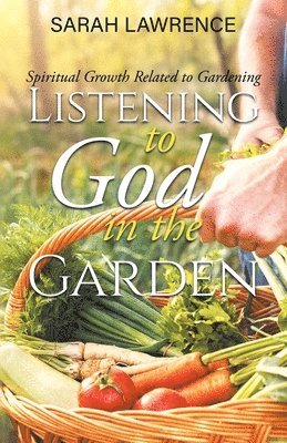 Listening to God in the Garden 1