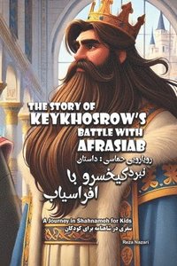 bokomslag Story of KeyKhosrow's Battle with Afrasiab