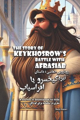 bokomslag The Story of KeyKhosrow's Battle with Afrasiab