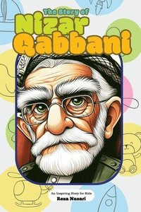 bokomslag The Story of Nizar Qabbani: An Inspiring Story for Kids