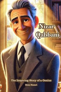 bokomslag Nizar Qabbani: The Inspiring Story of a Genius