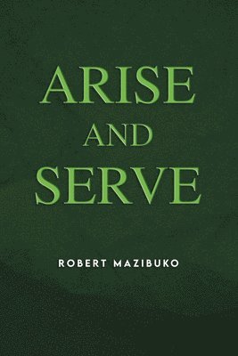bokomslag Arise and Serve