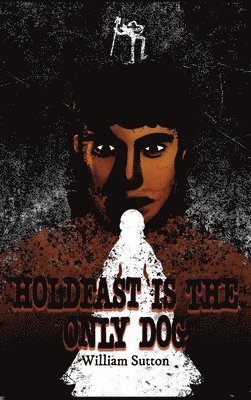 Holdfast Is the Only Dog