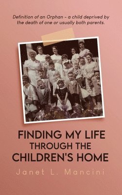 Finding My Life Through The Children's Home 1