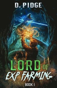 bokomslag Lord of EXP Farming 1: A LitRPG Adventure