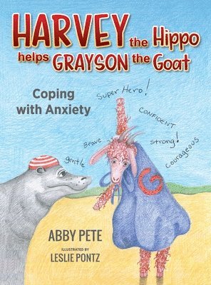 Harvey the Hippo Helps Grayson the Goat 1