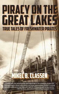 bokomslag Piracy on the Great Lakes: True Tales of Freshwater Pirates