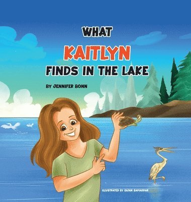 What Kaitlyn Finds in the Lake