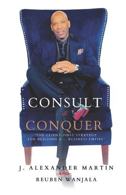 bokomslag Consult to Conquer