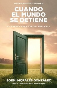 bokomslag Cuando el Mundo se Detiene: La Fuerza Para Seguir Adelante