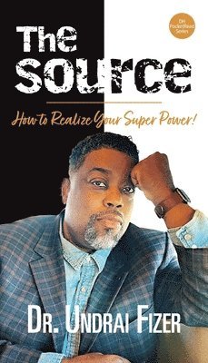 The Source; How to Realize Your Superpower! 1