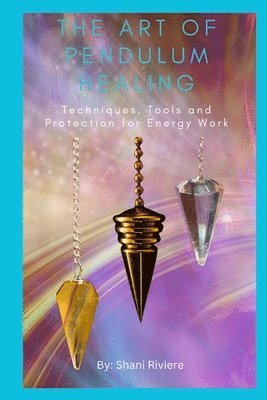 bokomslag The Art of Pendulum Healing