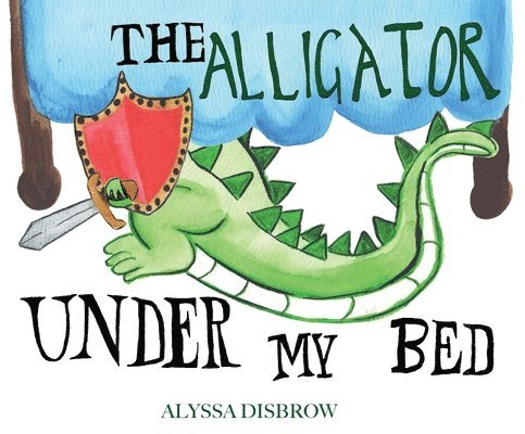 The Alligator Under My Bed 1