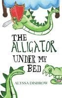 bokomslag Alligator Under My Bed