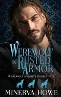 Minerva Howe - Werewolf in Rusted Armor, Häftad. Tillgänglighet: Lägg i varukorg