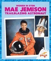 Mae Jemison: Trailblazing Astronaut