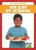 Adeline J. Zimmerman - We Eat at School, Inbunden