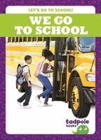Adeline J. Zimmerman - We Go to School, Inbunden. Tillgänglighet: Lägg i varukorg