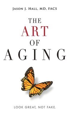 bokomslag The Art Of Aging