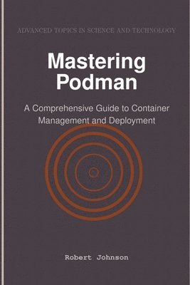 Mastering Podman