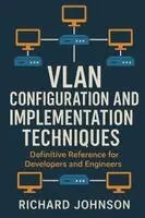 Richard Johnson - VLAN Configuration and Implementation Techniques, Häftad. Tillgänglighet: Lägg i varukorg