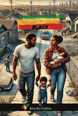 Navigating Parenthood While Black 1