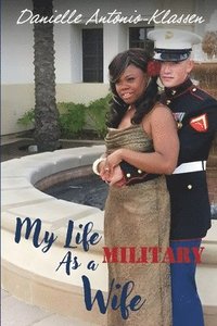 bokomslag My Life As a Military Wife