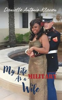 bokomslag My Life As a Military Wife