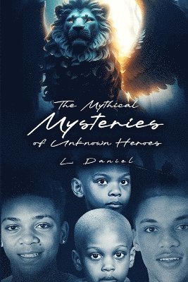 Mythical Mysteries of Unknown Heroes