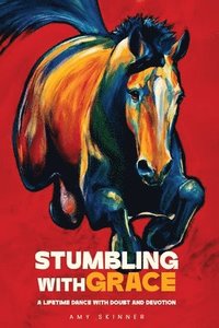 bokomslag Stumbling With Grace
