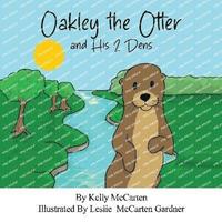 bokomslag Oakley the Otter and His 2 Dens