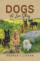 George I Lister - Dogs A Love Story, Häftad