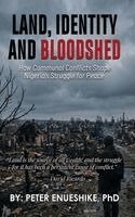 Peter Enueshike - Land, Identity and Bloodshed, Inbunden