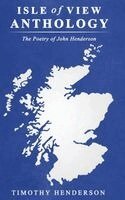 Timothy Henderson - Isle of View Anthology, Inbunden. Tillgänglighet: Lägg i varukorg