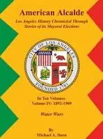Michael A Dorn - American Alcalde Los Angeles History Chronicled Through Stories of its Mayoral Elections, Inbunden. Tillgänglighet: Lägg i varukorg