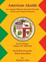 Michael A Dorn - American Alcalde Los Angeles History Chronicled Through Stories of its Mayoral Elections, Inbunden. Tillgänglighet: Lägg i varukorg