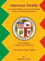 Michael A Dorn - American Alcalde Los Angeles History Chronicled Through Stories of its Mayoral Elections, Inbunden. Tillgänglighet: Lägg i varukorg