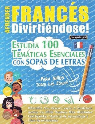 bokomslag Aprender Francés Divirtiéndose! - Para Niños