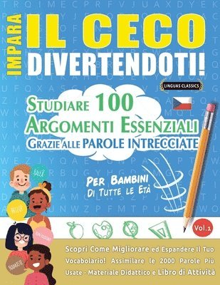 Linguas Classics, LINGUAS CLASSICS - Impara Il Ceco Divertendoti! - Per Bambini, Häftad