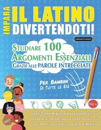 bokomslag Impara Il Latino Divertendoti! - Per Bambini