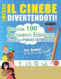 bokomslag Impara Il Cinese Divertendoti! - Per Bambini