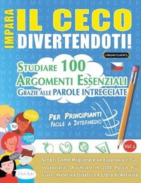 bokomslag Impara Il Ceco Divertendoti! - Per Principianti