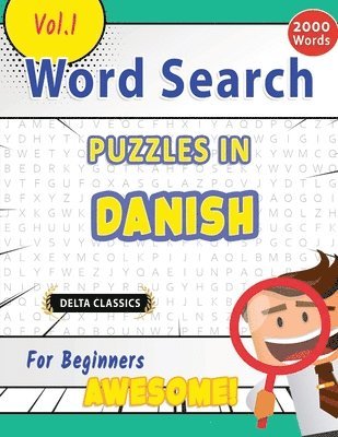 bokomslag Word Search Puzzles in Danish for Beginners - Awesome! Vol.1 - Delta Classics