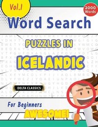 bokomslag Word Search Puzzles in Icelandic for Beginners - Awesome! Vol.1 - Delta Classics