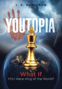 bokomslag YOUTopia: What If YOU Were King of the World?