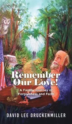David Druckenmiller - Remember Our Love!, Inbunden. Tillgänglighet: Lägg i varukorg