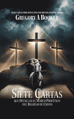 bokomslag Siete Cartas Que Detallan El Marco Profético del Regreso de Cristo
