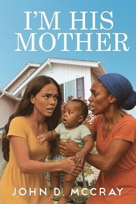 John D McCray, John D. McCray, John D. Mccray - I'm His Mother, Häftad