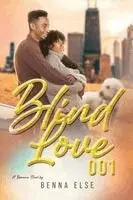 Benna Else - Blind Love 001, Häftad. Tillgänglighet: Lägg i varukorg